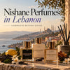 Nishane Perfumes in Lebanon: Complete Buying Guide