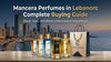 Mancera Perfumes in Lebanon: Complete Buying Guide